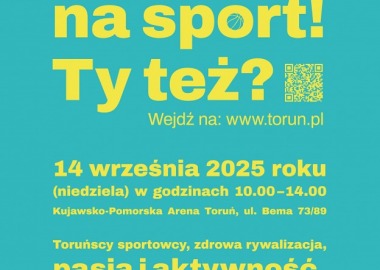 Stawiam na Sport! Ty też ? Sportowe święto w Toruniu